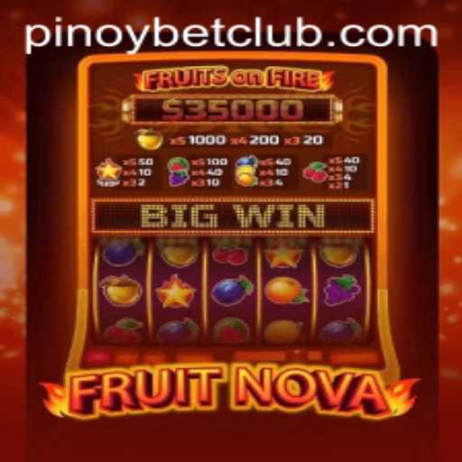 Exploring FruitNova: A Fresh Take on Online Gaming with Pinoybet